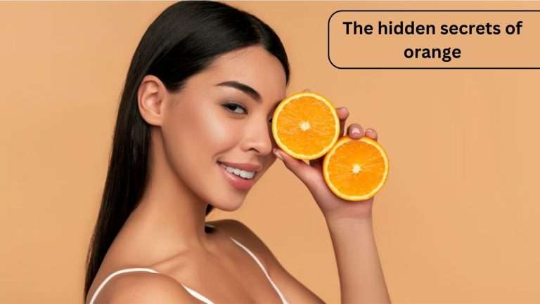 The hidden secrets of orange : 3-dimensional benefits for health, skin and hair The hidden secrets of orange : 3-dimensional benefits for health, skin and hair